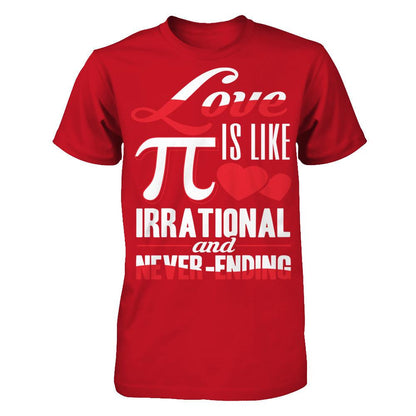 Love Is Like Pi, Irrational And Never Ending Gildan - Short Sleeve Tee Red