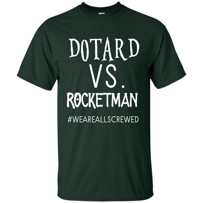 Rocketman Vs. The World Of DOTARD T-shirt Forest Green