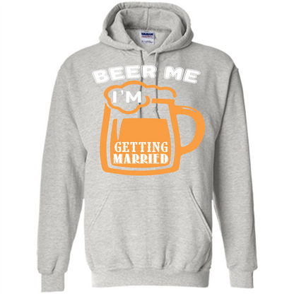 Beer T-shirt Beer Me Iäó»m Getting Married Ash