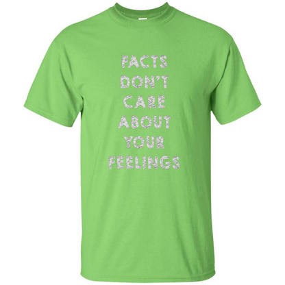 Facts Don't Care About Your Feelings T-Shirt Lime