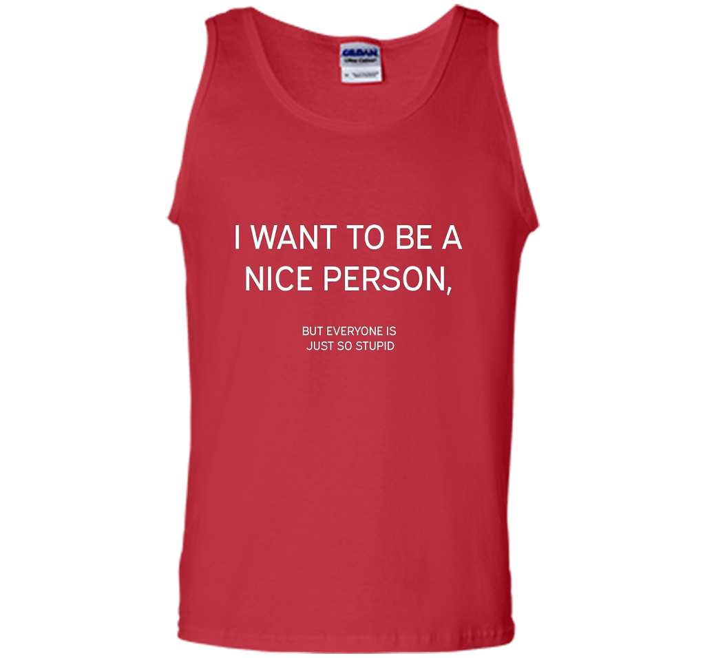 I Want To Be A Nice Person T-shirt Red