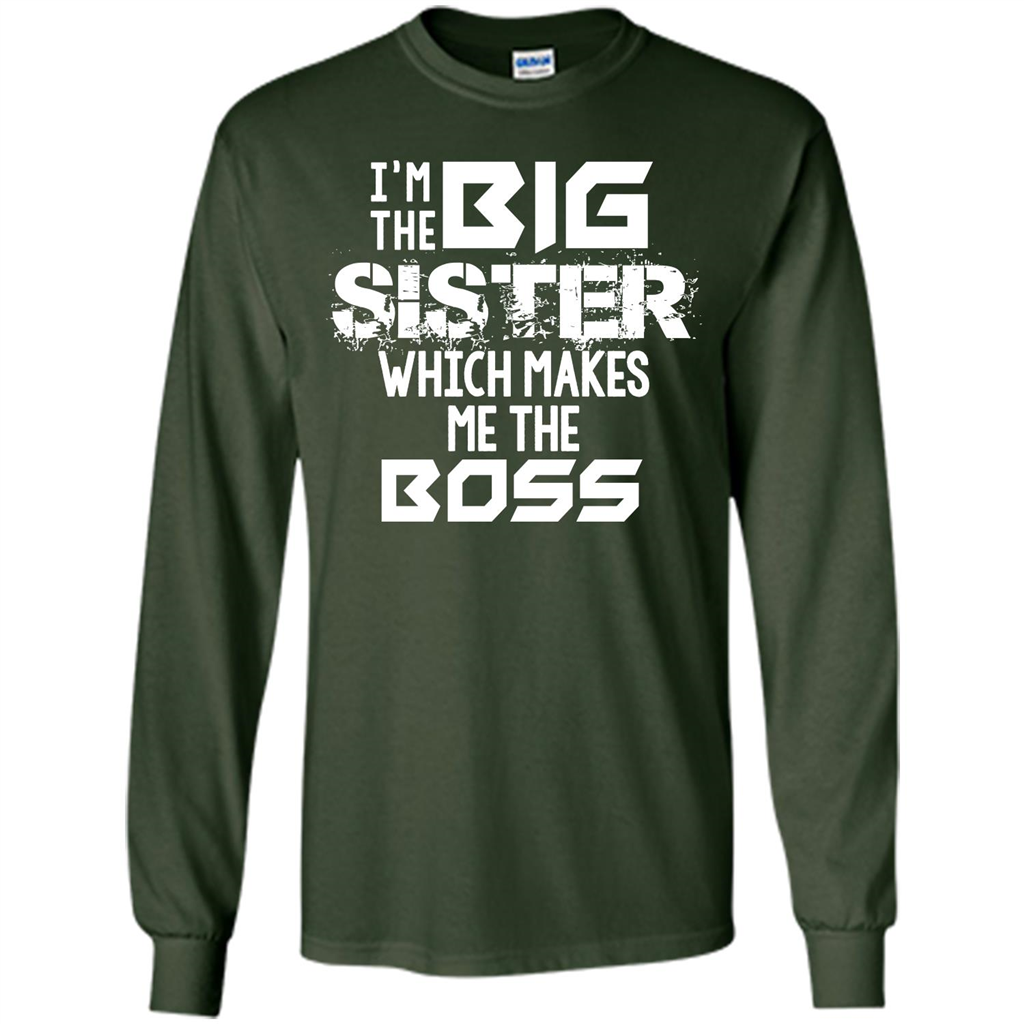 Family T-shirt I’m The Big Sister Which Makes Me The Boss T-shirt Forest Green
