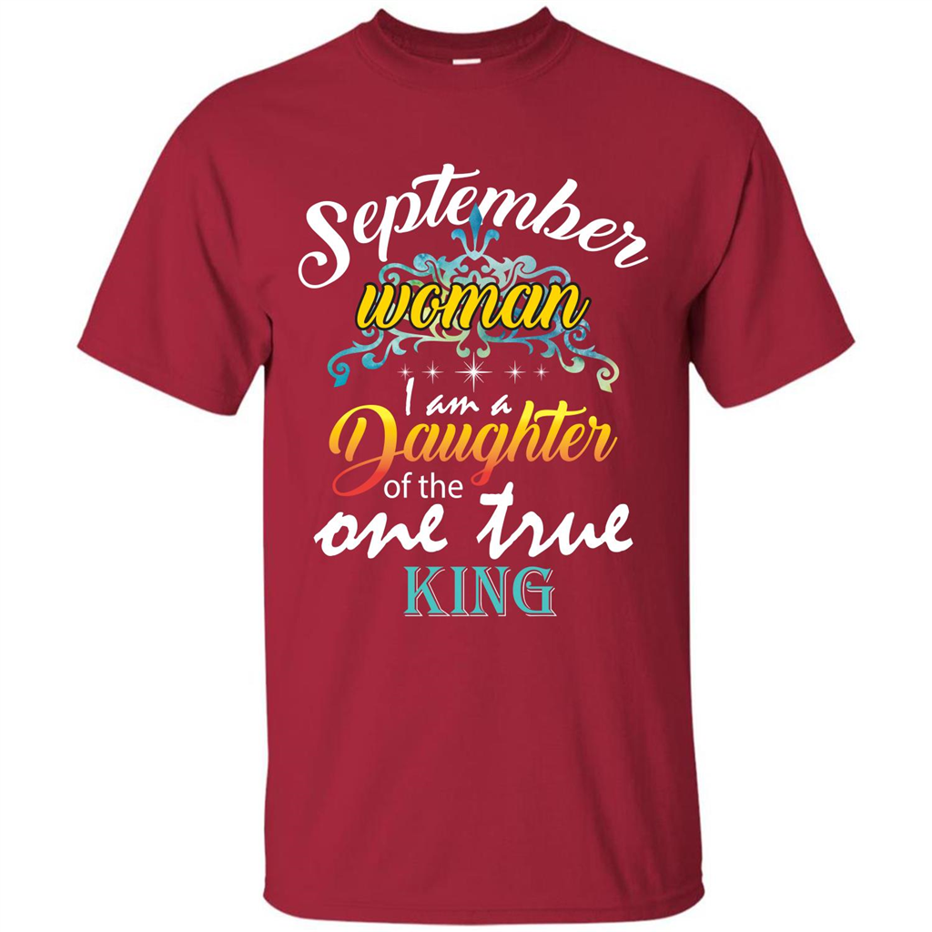 September Woman I Am A Daughter Of The One True King T-shirt Cardinal