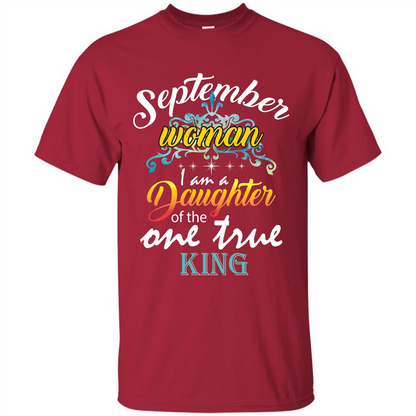 September Woman I Am A Daughter Of The One True King T-shirt Cardinal