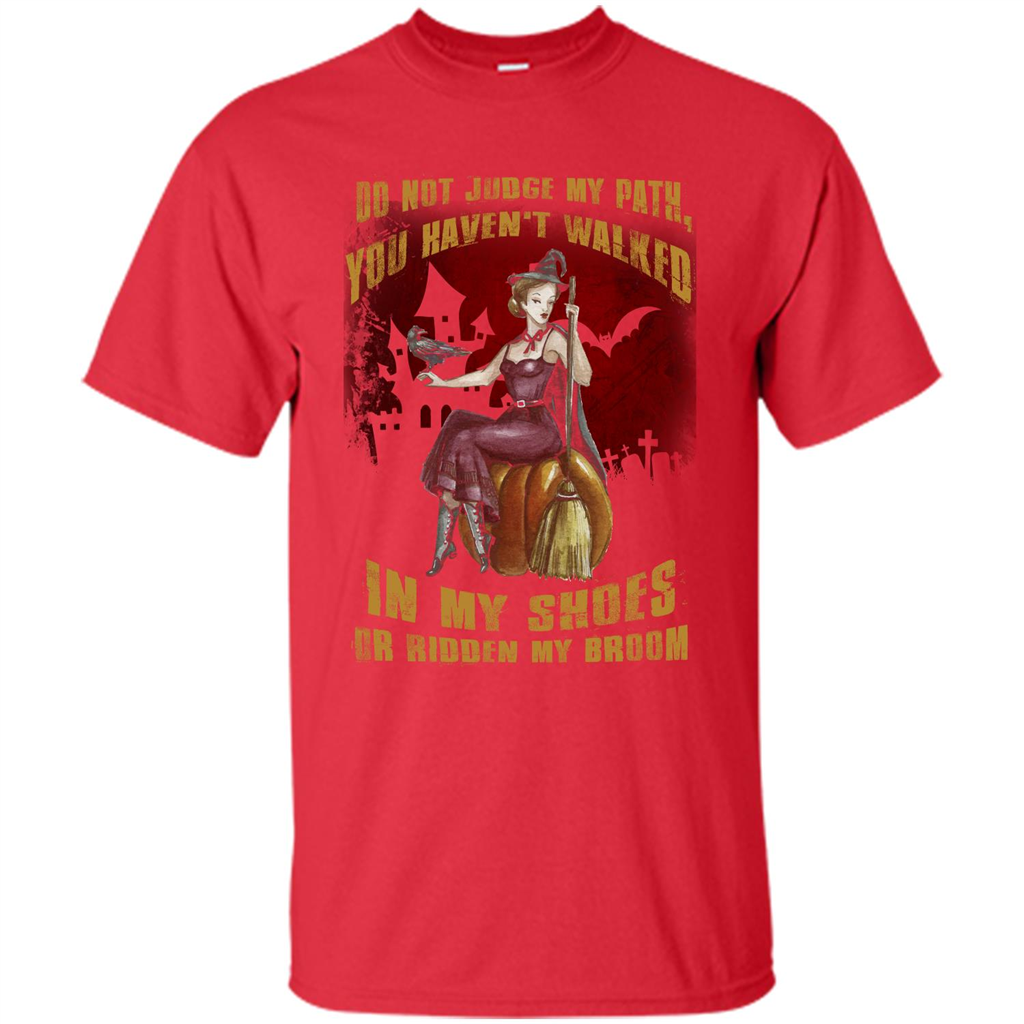 Do Not Judge My Path You Haven't Walked In My Shoes T-shirt Red