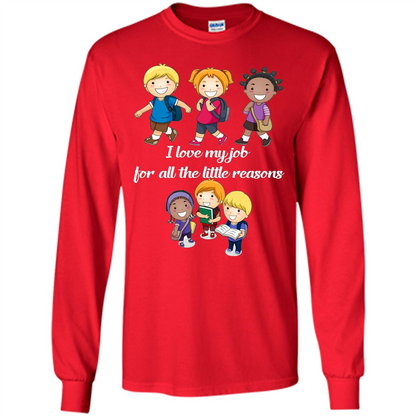 I Love My Job For All The Little Reasons T-shirt Teacher T-Shirt Red
