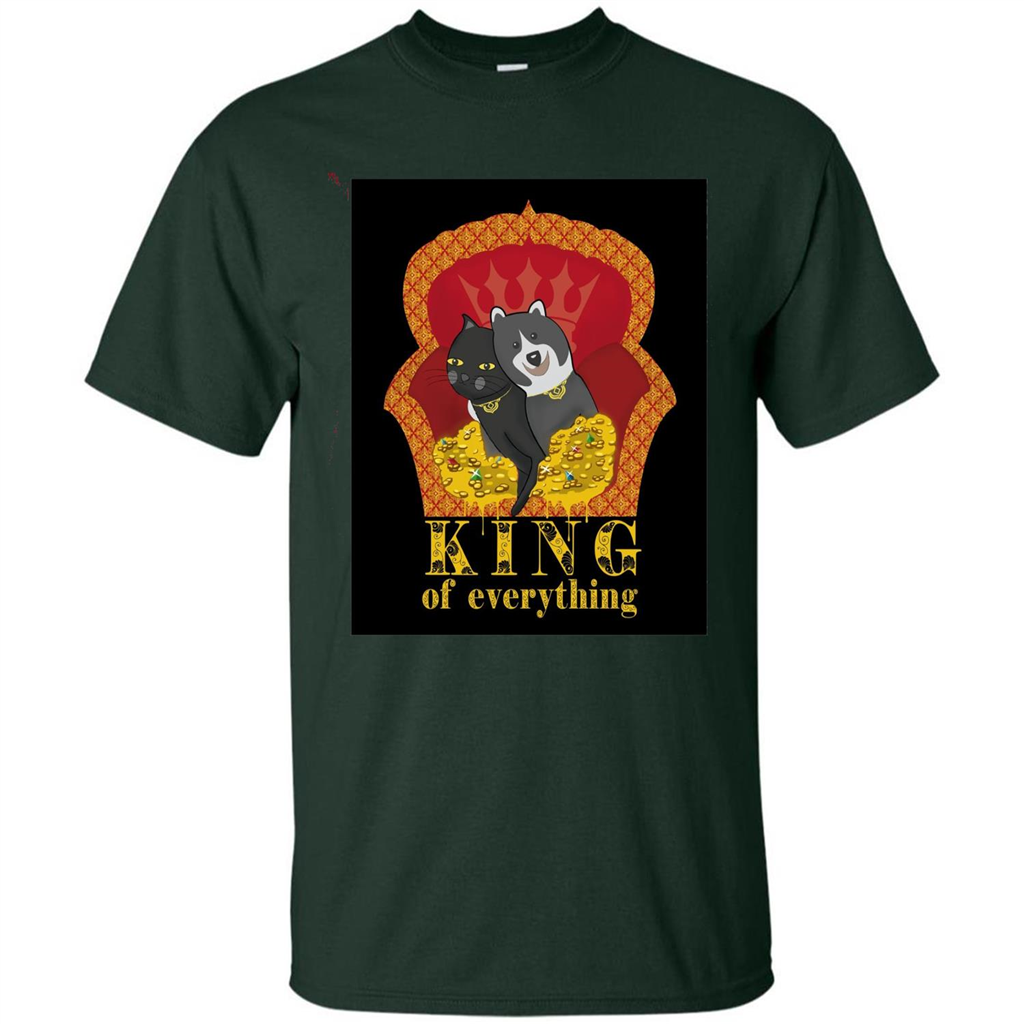 Cats And Dogs Lovers T-shirt King Of Everything Forest Green
