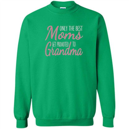 Only The Best Moms Get Promoted To Grandma T-shirt