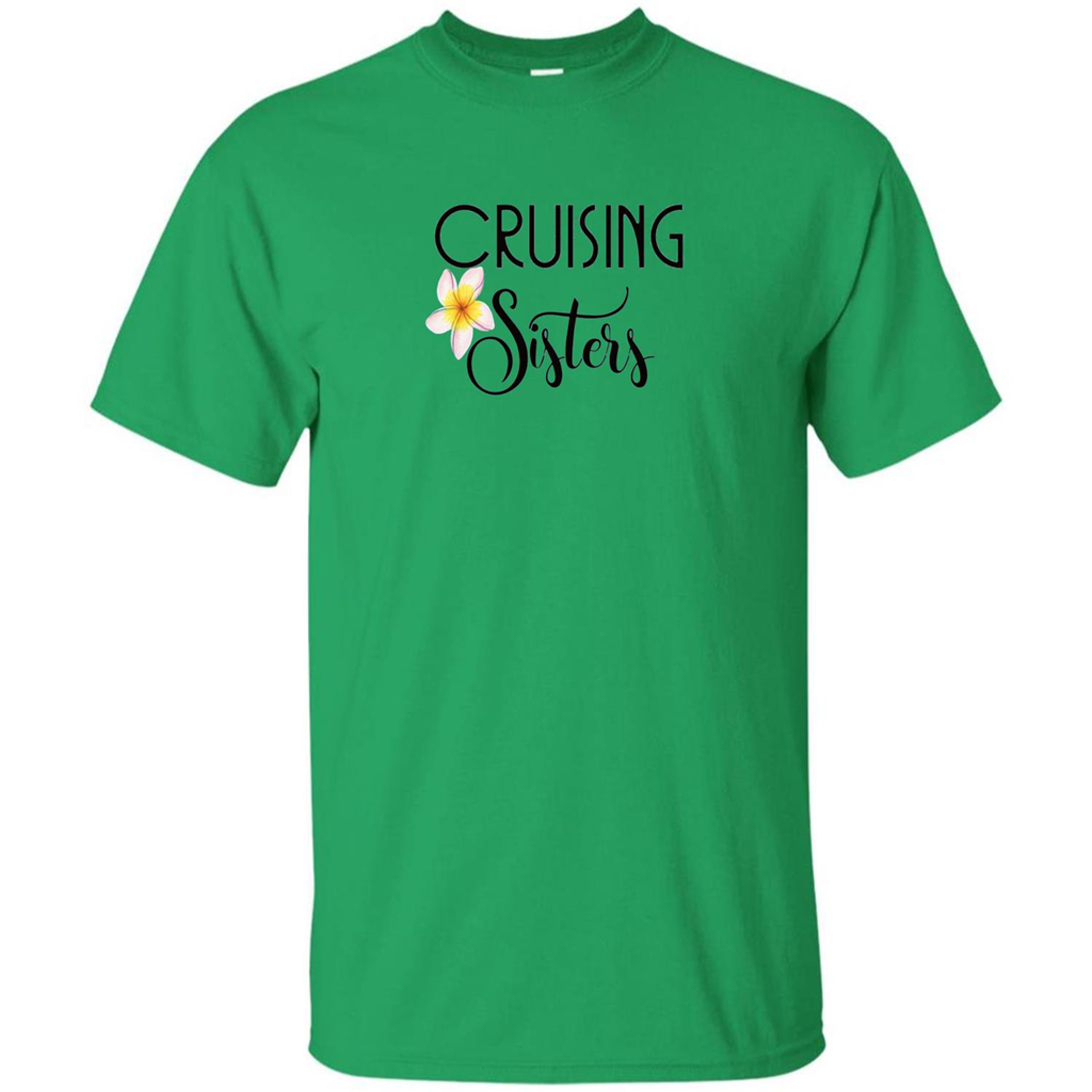 Cruising Sisters T-Shirt Cruise Vacation T-shirt Irish Green