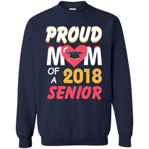 Proud Mom of a 2018 Senior T-shirt