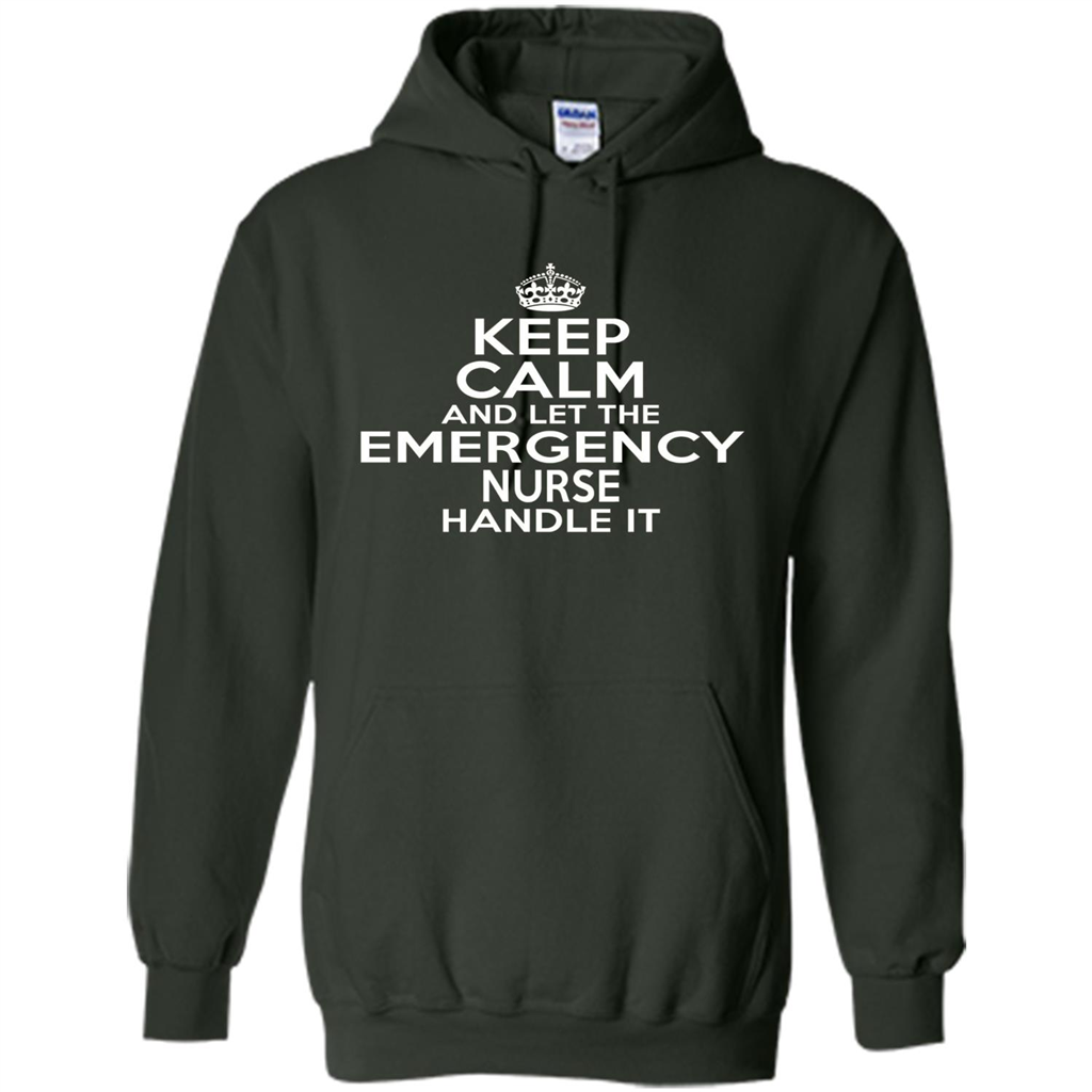 Keep Calm And Let The Emergency Nurse Handle It T-shirt