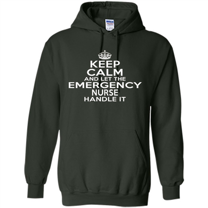 Keep Calm And Let The Emergency Nurse Handle It T-shirt