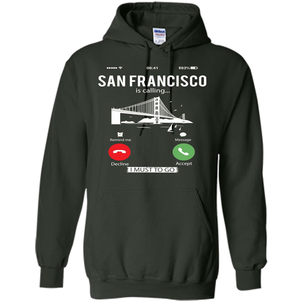 Traveling T-shirt San Francisco Is Calling I Must Go To T-Shirt Forest Green