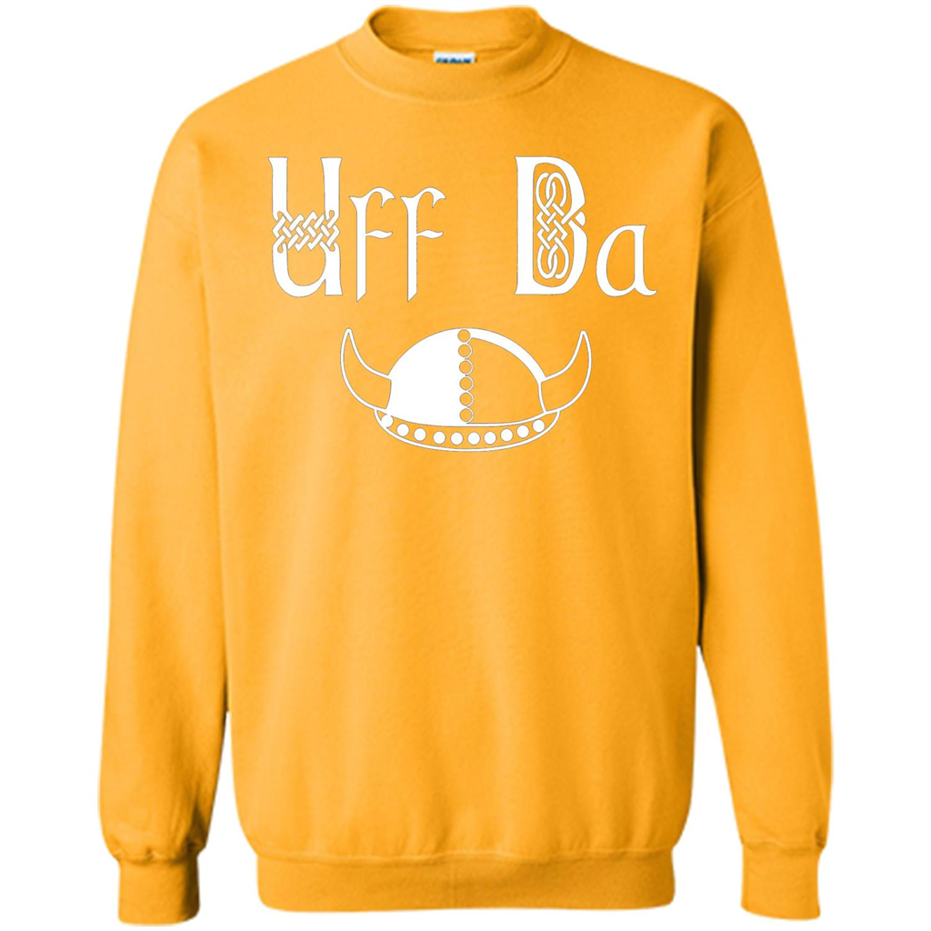 Uff Da Viking Hat Norwegian Scandinavian Saying T-shirt Gold