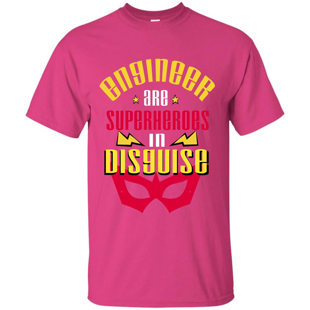 Engineer Are Superheroes In Disguise T-shirt Heliconia