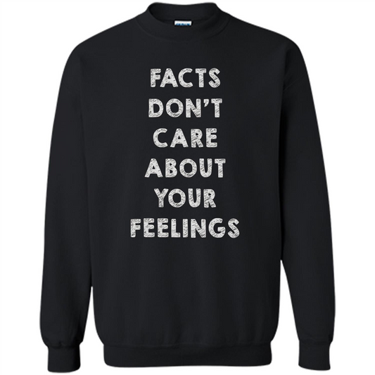 Facts Don't Care About Your Feelings T-Shirt Black