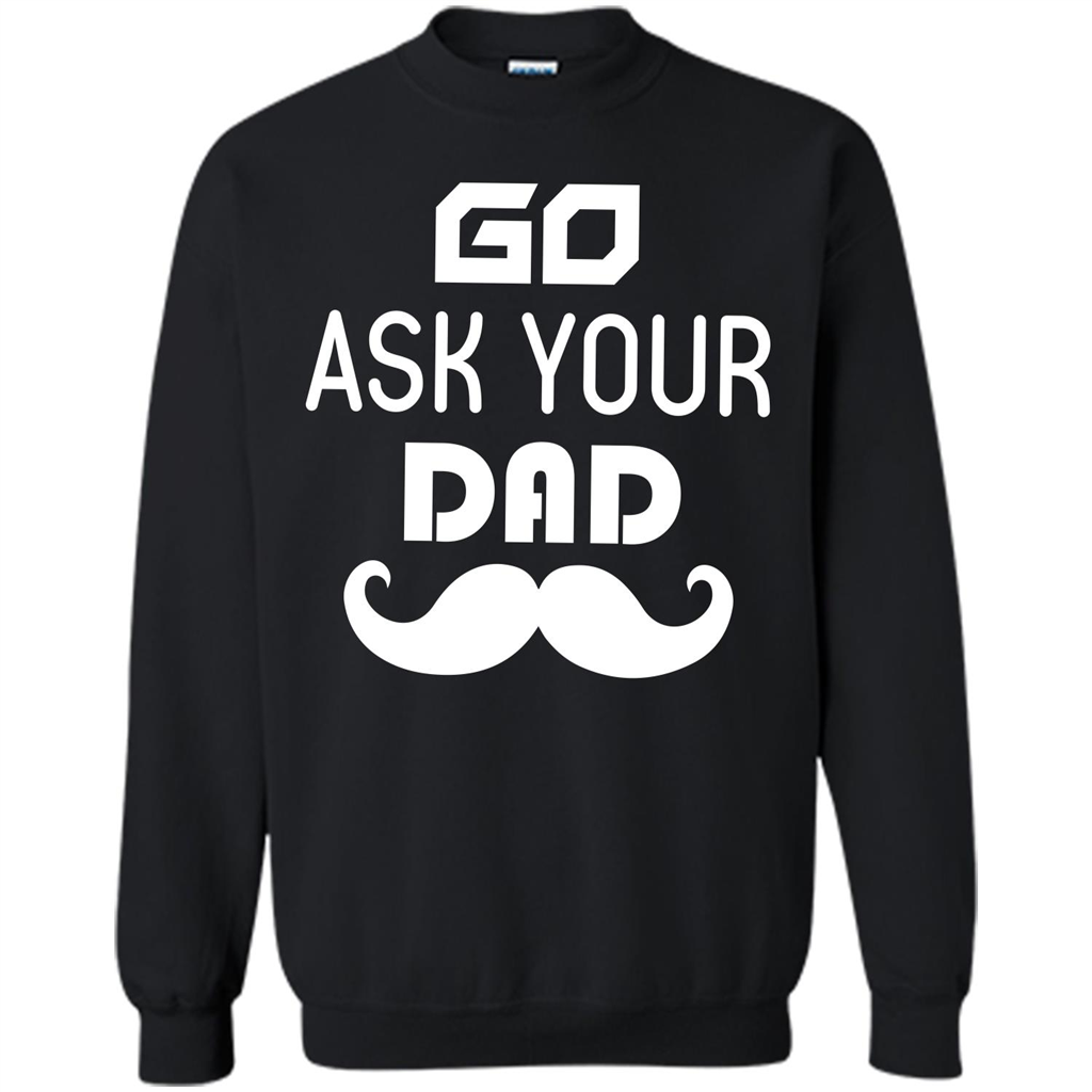 Mommy T-shirt Go Ask Your Dad T-shirt Black