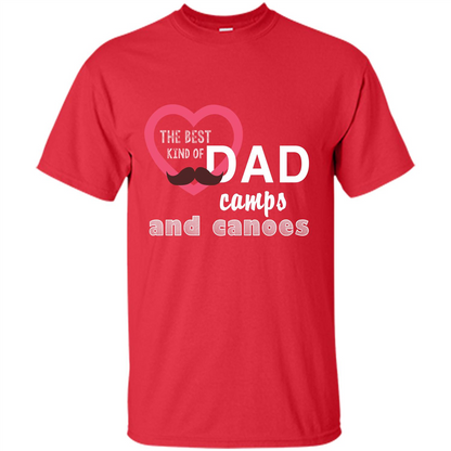 The Best Kind Of Dad Camps And Canoes T-shirt Red