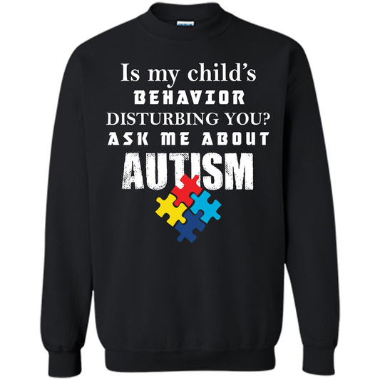 Autism Awareness T-shirt Is My Child’s Behavior Disturbing You T-shirt Black