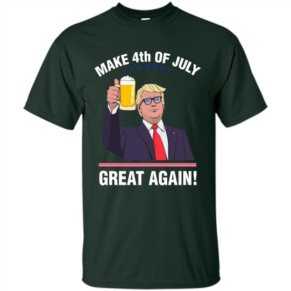 American T-shirt Make 4th Of July Great Again Forest Green