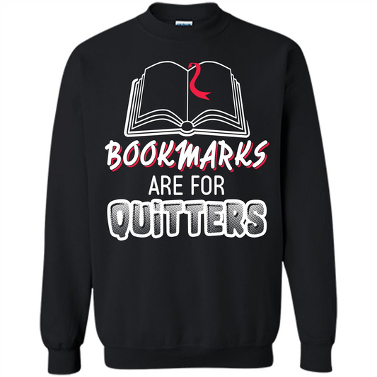 Book Reader T-shirt Bookmarks Are For Quitters T-shirt Black
