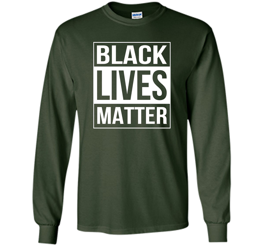 Black Lives Matter Political Protest T-Shirt shirt Forest Green