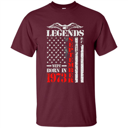 Legends Were Born In September 1973 T-shirt Maroon