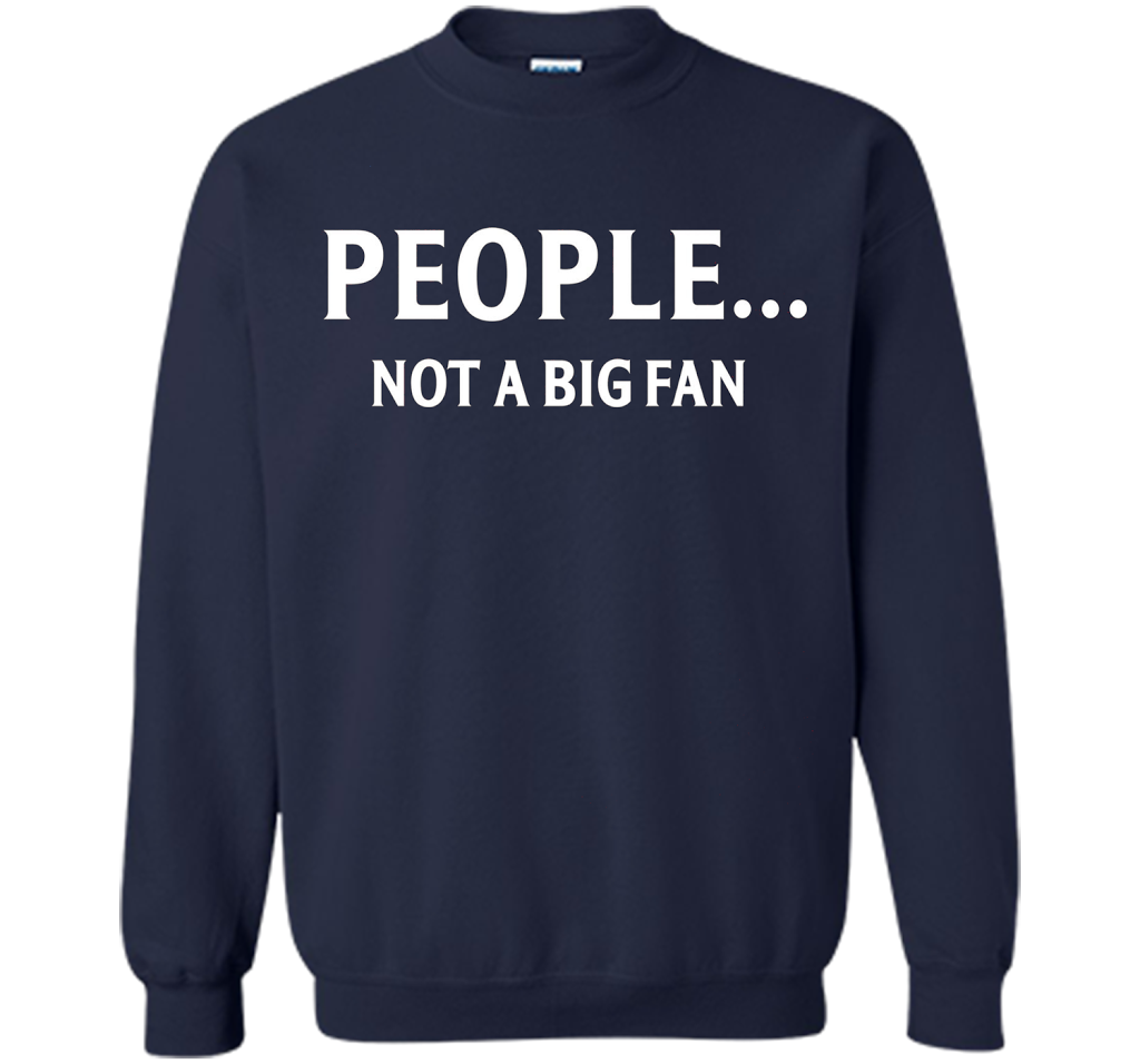 People Not A Big Fan T-shirt Navy