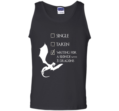 Single Taken Waiting For Blonde With 3 Three Dragons T-Shirt t-shirt Black