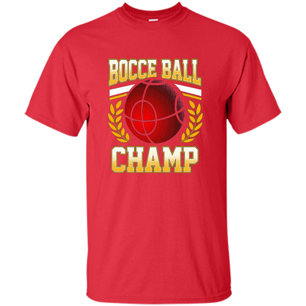 Bocce Ball Champ T-Shirt Bocce Ball Player Red