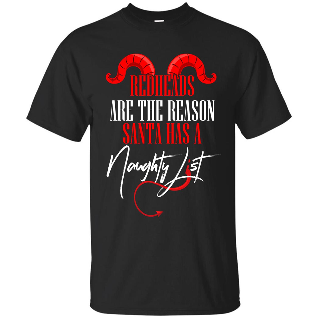 RedHeads Are The Reason Santa Has A Naughty List T-shirt Black