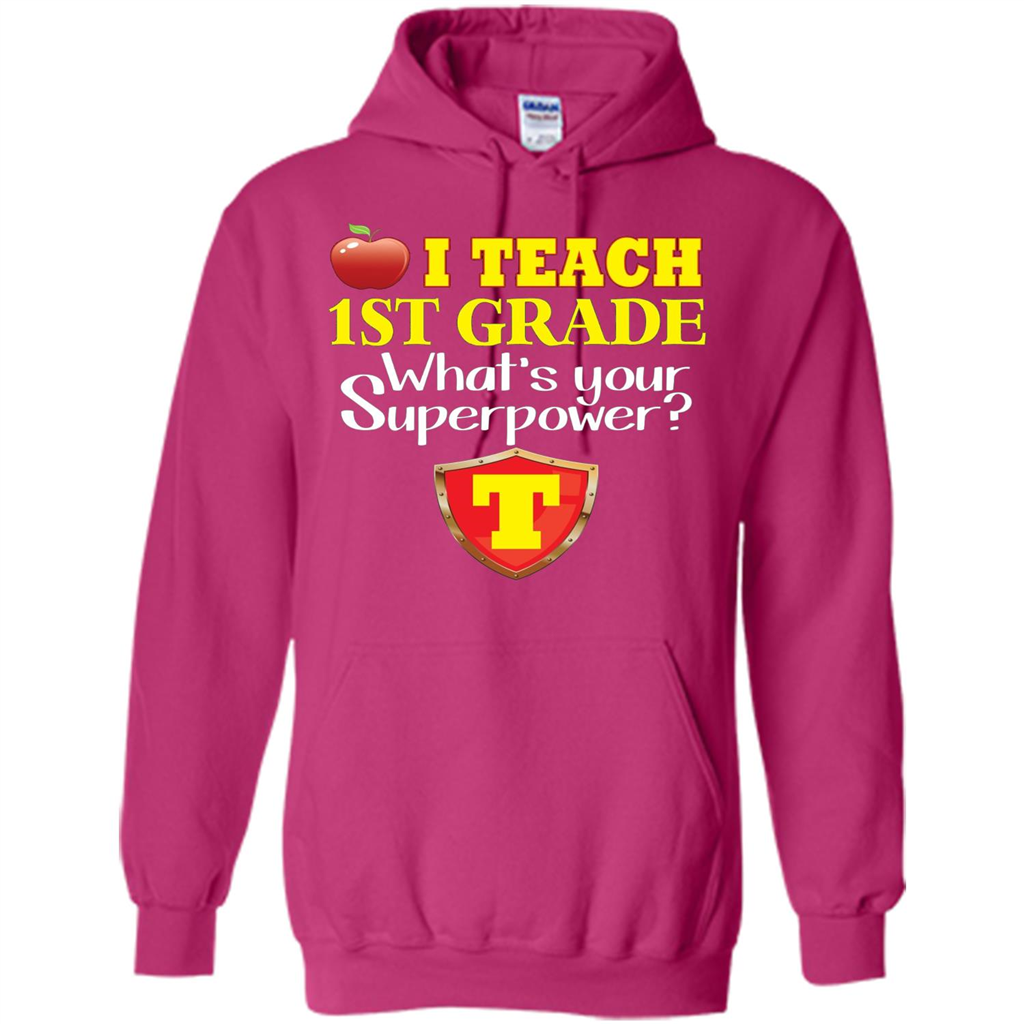 I Teach First Grade What's Your Superpower T-Shirt Teacher T-shirt Heliconia
