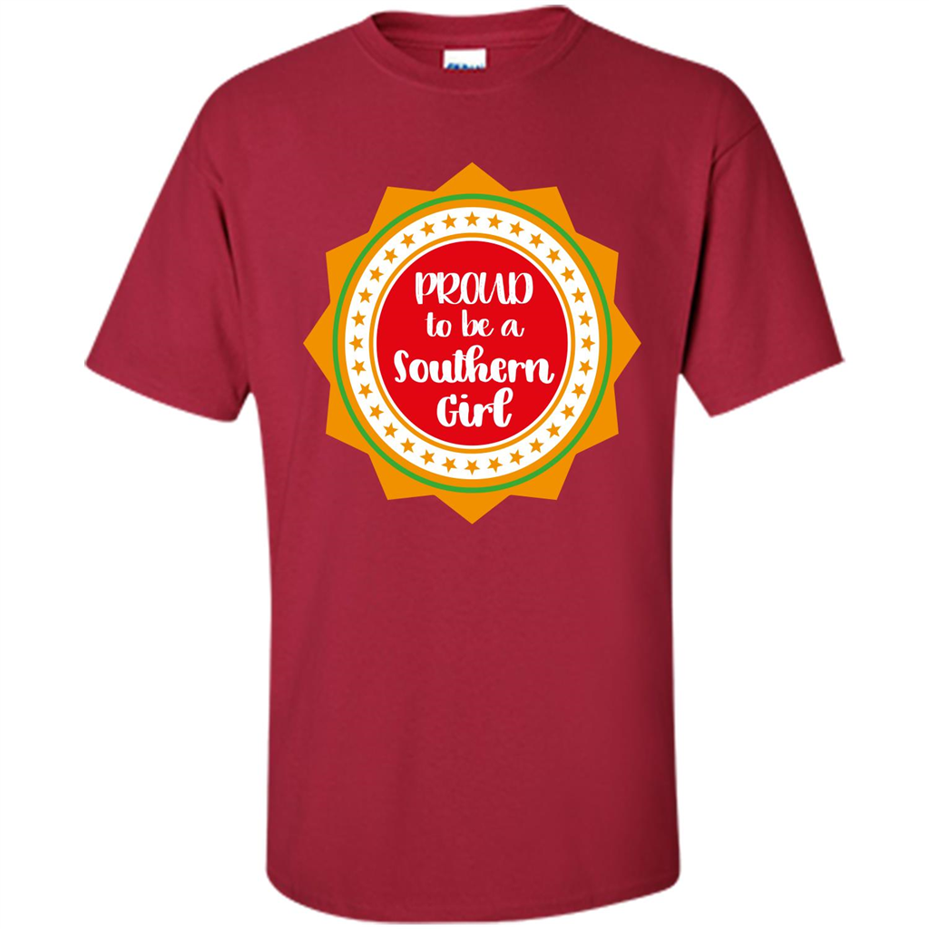 Proud To Be A Southern Girl T-shirt Cardinal