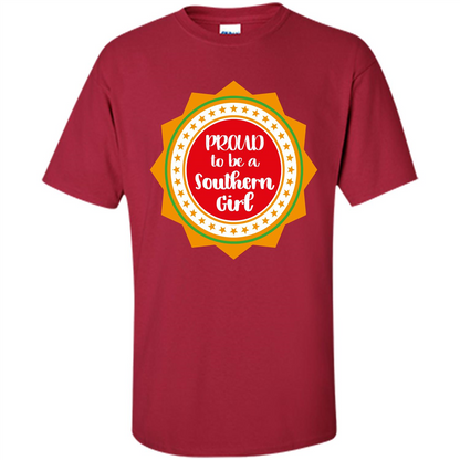 Proud To Be A Southern Girl T-shirt Cardinal