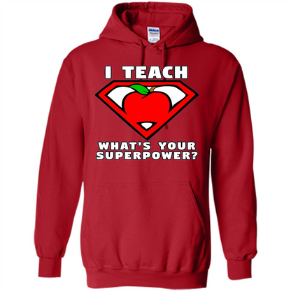 Teacher T-shirt I Teach What's Your Superpower T-shirt Red