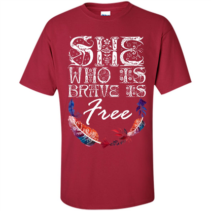 She Is Brave Is Free T-shirt Cardinal