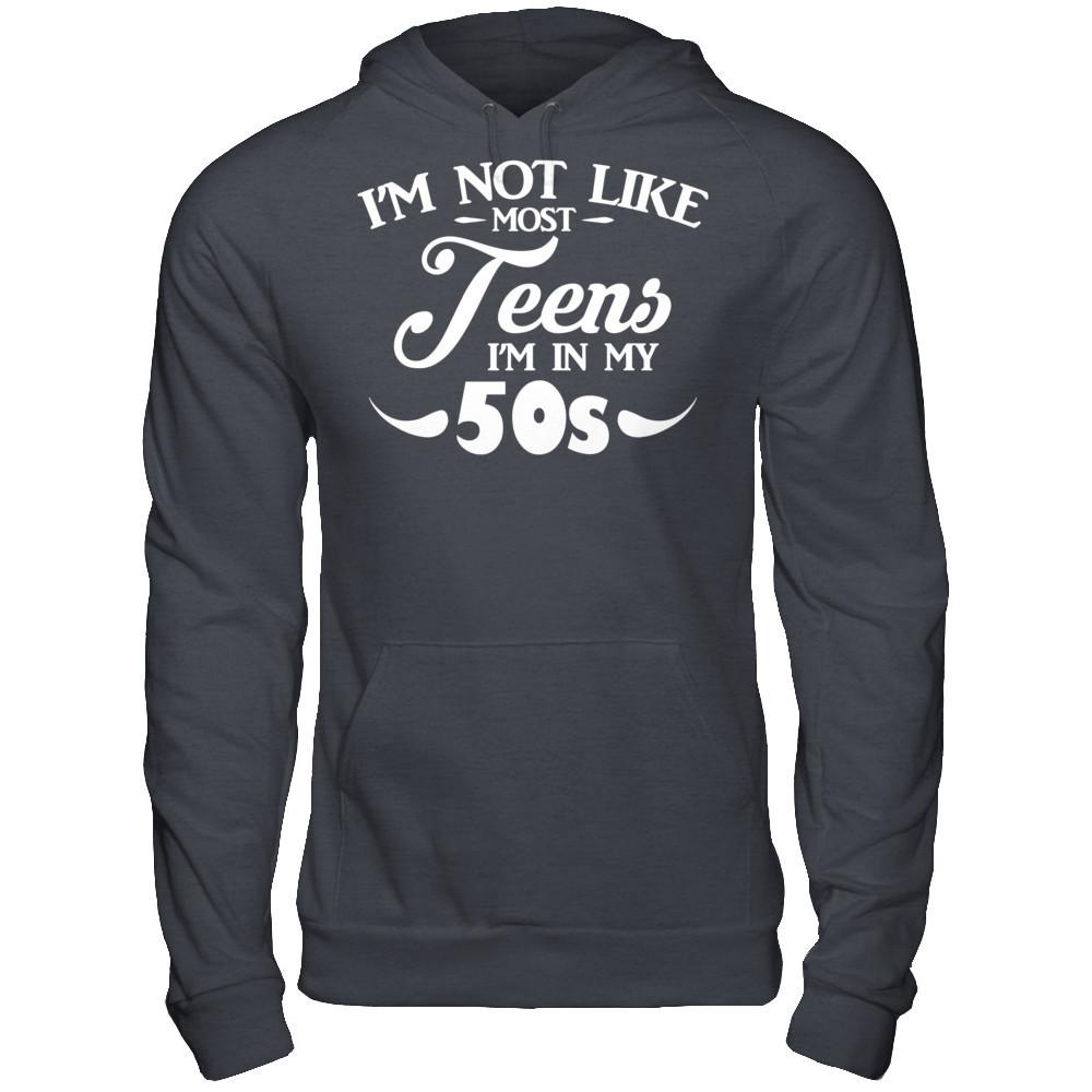 I'm Not Like Most Teens I'm In My 50s T-shirt Gildan - Pullover Hoodie Dark Heather
