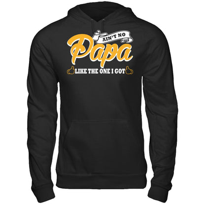 Ain't No Papa Like The One I Got T-shirt Gildan - Pullover Hoodie Black