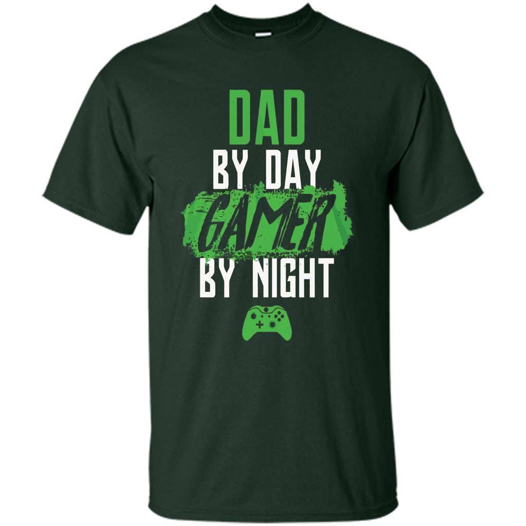 Fathers Day T-shirt Dad By Day Gamer By Night Video Game Forest Green