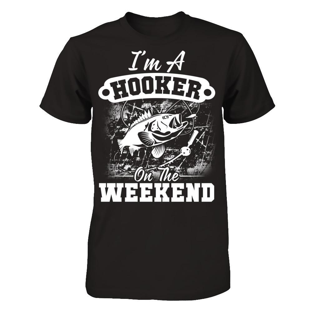 I'm A Hooker On The Weekend T-shirt Gildan - Short Sleeve Tee Black