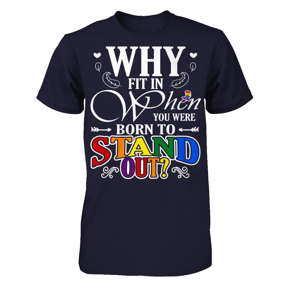 Why Fit In When You Were Born To Stand Out T-shirt Next Level - Unisex Fitted Tee Midnight Navy