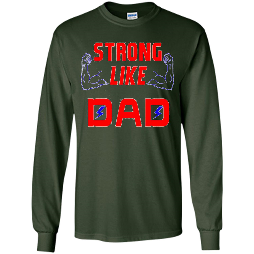 Love Dad T-shirt Strong Like Dad