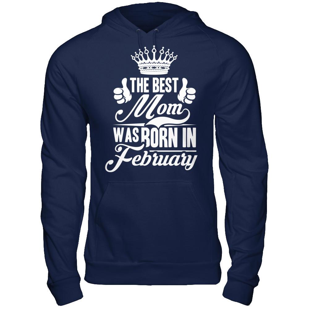 The Best Mom Was Born In February Gildan - Pullover Hoodie Navy