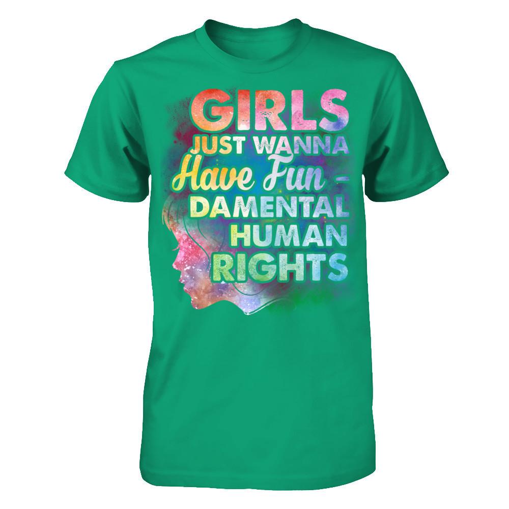 Girls Just Wanna Have Fun - Damental Human Rights T-shirt Gildan - Short Sleeve Tee Kelly Green