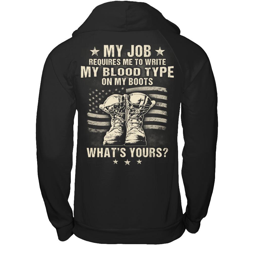 My Job Requires Me To Write My Blood Type On My Boots - What's Yours Gildan - Pullover Hoodie Black