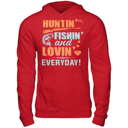 Hunting, Fishing and Loving everyday! T-shirt Gildan - Pullover Hoodie Red