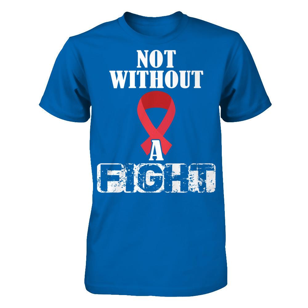 Cancer Awareness - Not Without A Fight T-shirt Gildan - Short Sleeve Tee Royal