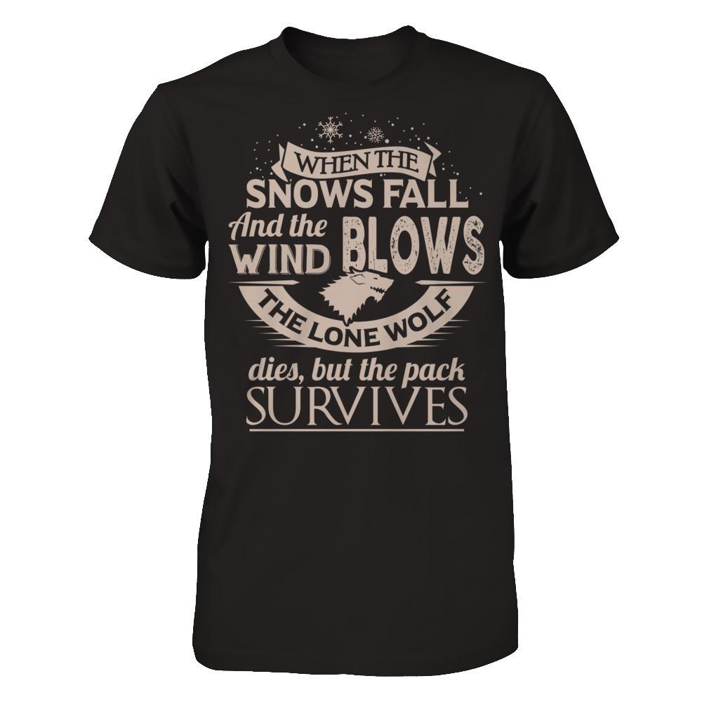 When The Snows Fall And The Wind Blows The Lone Wolf Dies But The Pack Survices Next Level - Unisex Fitted Tee Black