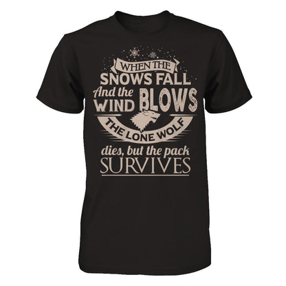When The Snows Fall And The Wind Blows The Lone Wolf Dies But The Pack Survices Next Level - Unisex Fitted Tee Black