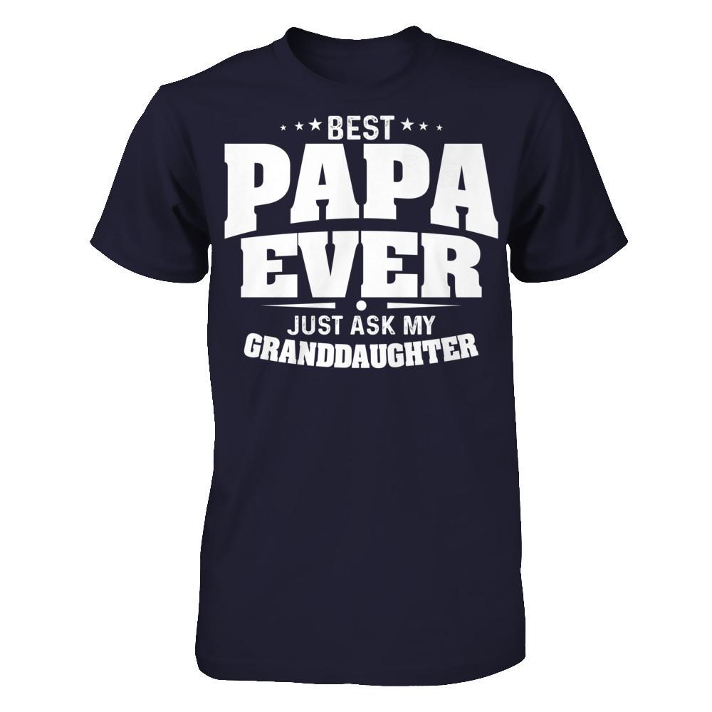 Fathers Day T-shirt Best Papa Ever Just Ask My Granddaughter Next Level - Unisex Fitted Tee Midnight Navy